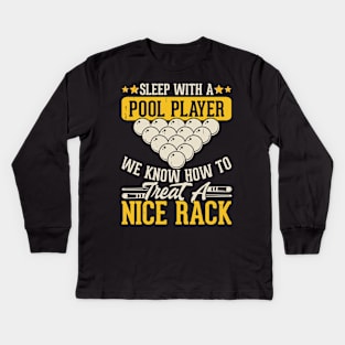 Sleep With a Pool Player We Know How To Treat a Nice Back T shirt For Women Kids Long Sleeve T-Shirt